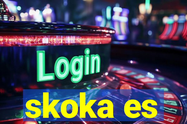 skoka es